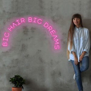 Big Hair Big Dreams LED Neon Sign