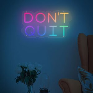 Don’t Quit Flow-Mo Sign